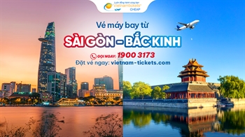 Vé máy bay Sài Gòn Bắc Kinh chỉ từ 84 USD - Ưu đãi hấp dẫn tại Vietnam Tickets